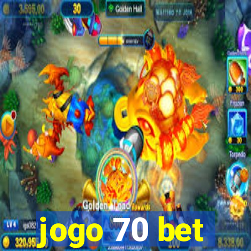 jogo 70 bet